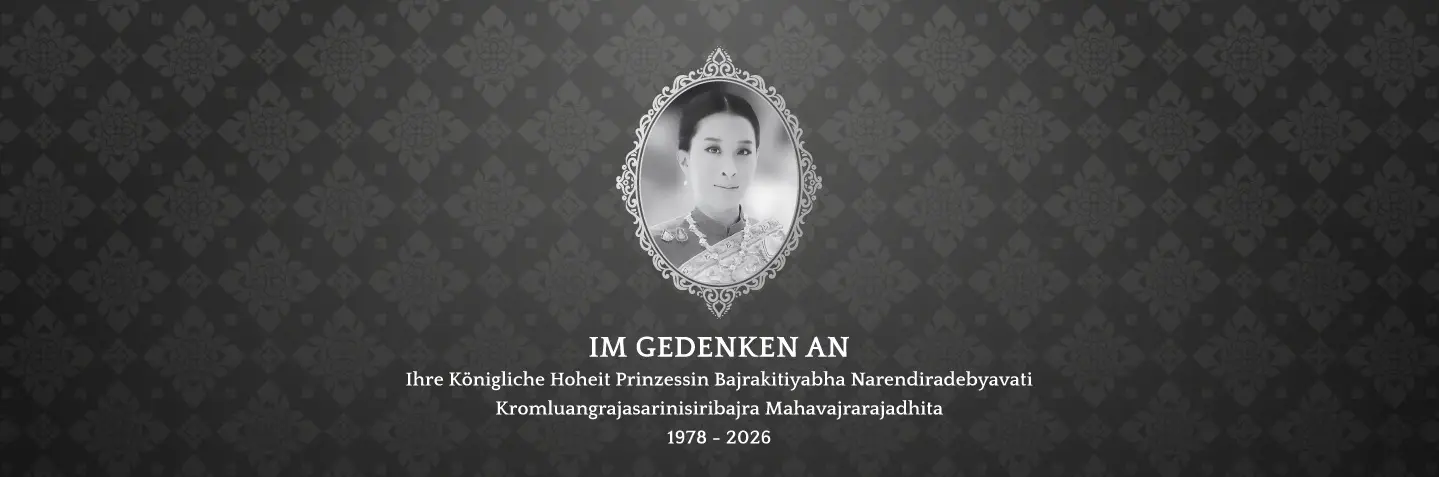 IM GEDENKEN AN  Ihre Königliche Hoheit Prinzessin Bajrakitiyabha Narendiradebyavati Kromluangrajasarinisiribajra Mahavajrarajadhita