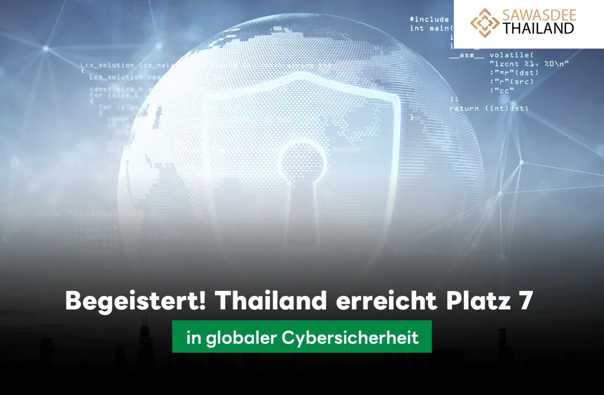 Begeistert! Thailand erreicht Platz 7 in globaler Cybersicherheit