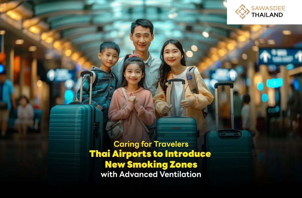 Caring for Travelers Thai Airports to Introduce New Smoking Zones with Advanced Ventilation