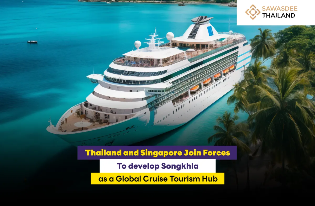 Thailand and Singapore Join Forces to Develop Songkhla as a Global Cruise Tourism Hub