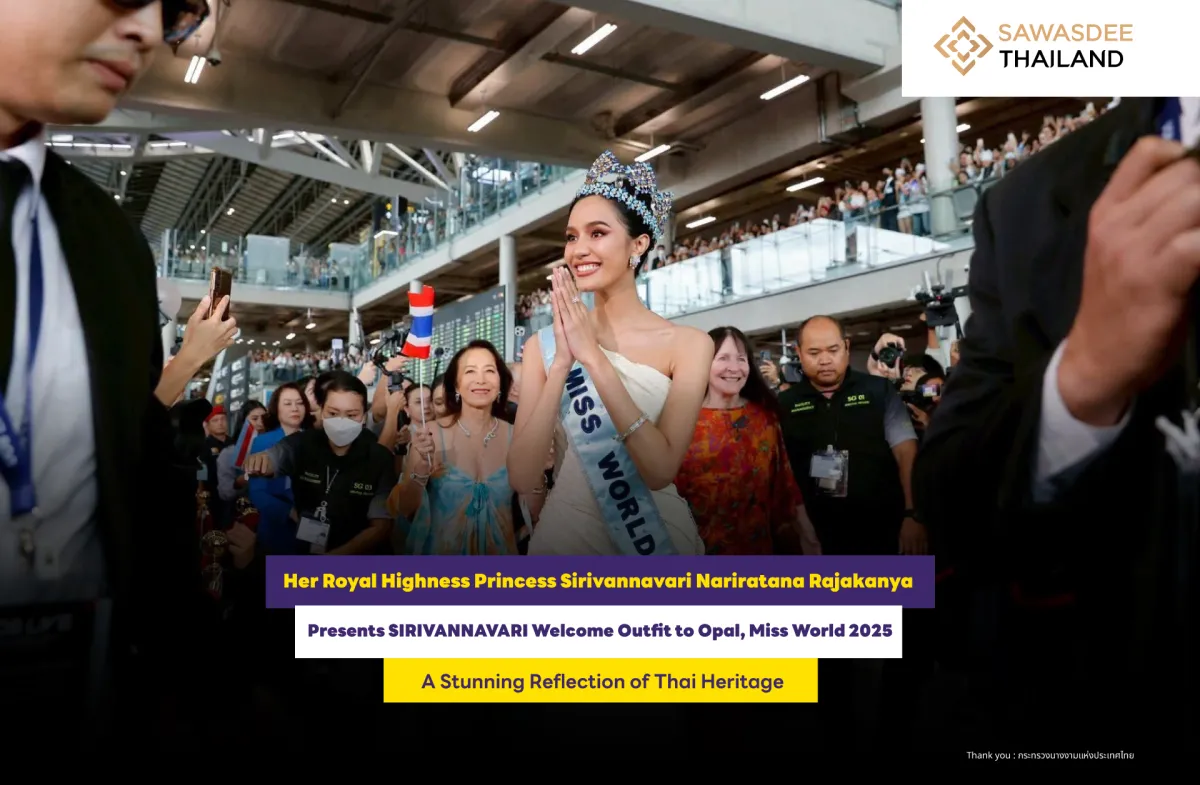 Her Royal Highness Princess Sirivannavari Nariratana Rajakanya  Presents SIRIVANNAVARI Welcome Outfit to Opal, Miss World 2025  A Stunning Reflection of Thai Heritage