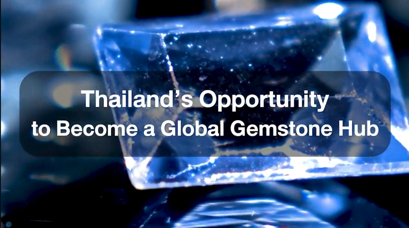 The Opportunity for Thai Gems to become a Global Gemstone Hub