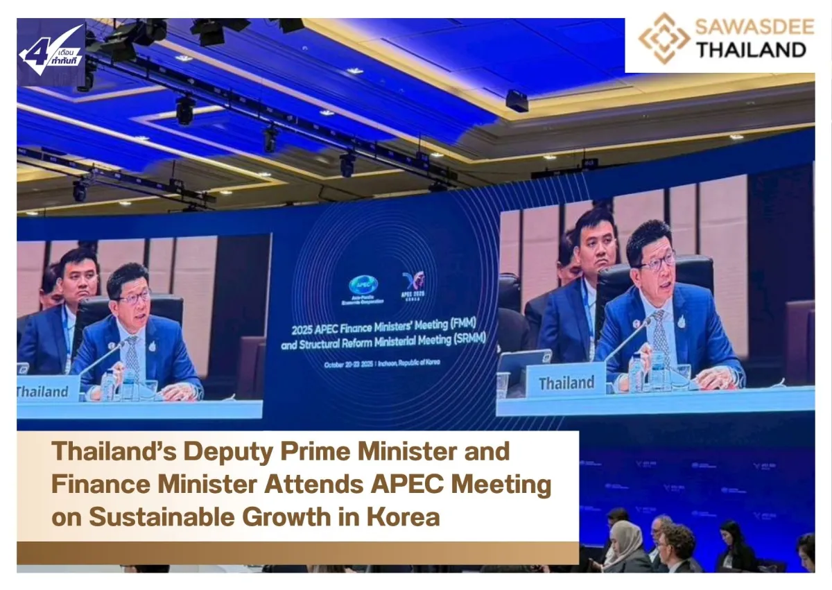 Thailand’s Deputy Prime Minister and Finance Minister Attends APEC Meeting on Sustainable Growth in Korea
