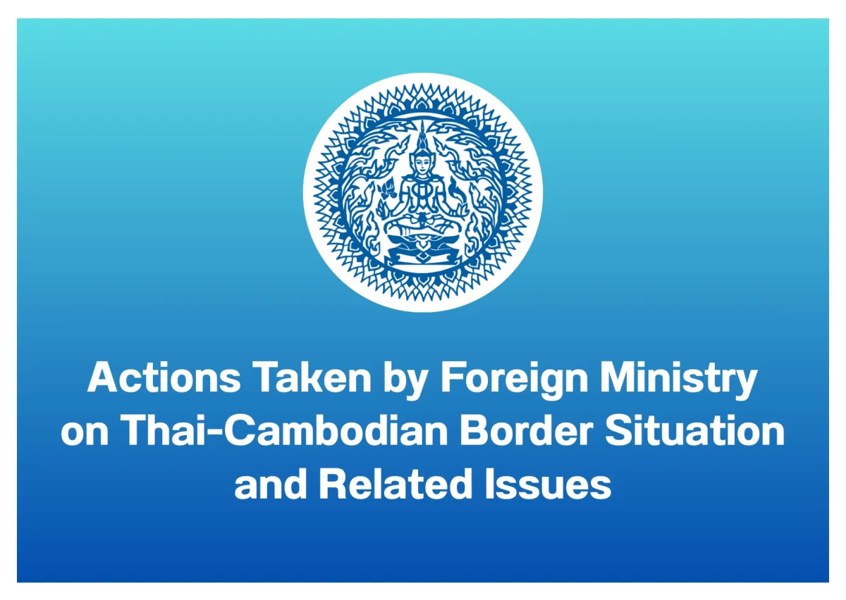 Actions Taken by Foreign Ministry on Thai-Cambodian Border Situation and Related Issues