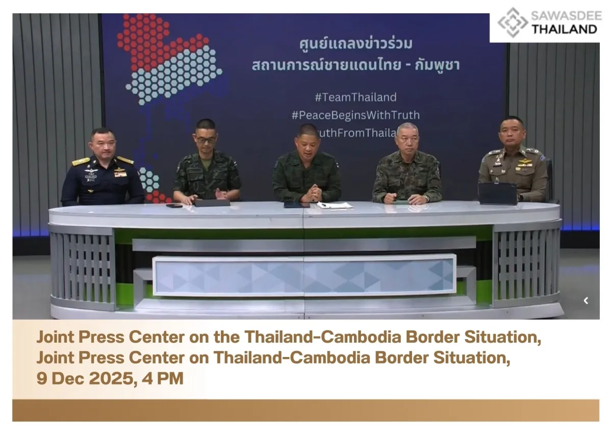 Joint Press Center on the Thailand - Cambodia Border Situation, Joint Press Center on Thailand–Cambodia Border Situation, 9 Dec 2025, 4 PM