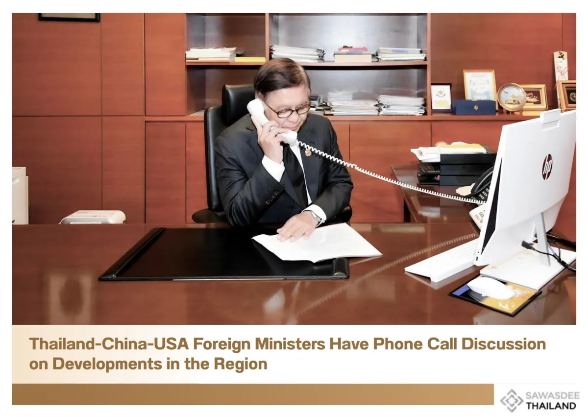 Thailand-China-USA Foreign Ministers Have Phone Call Discussion on Developments in the Region