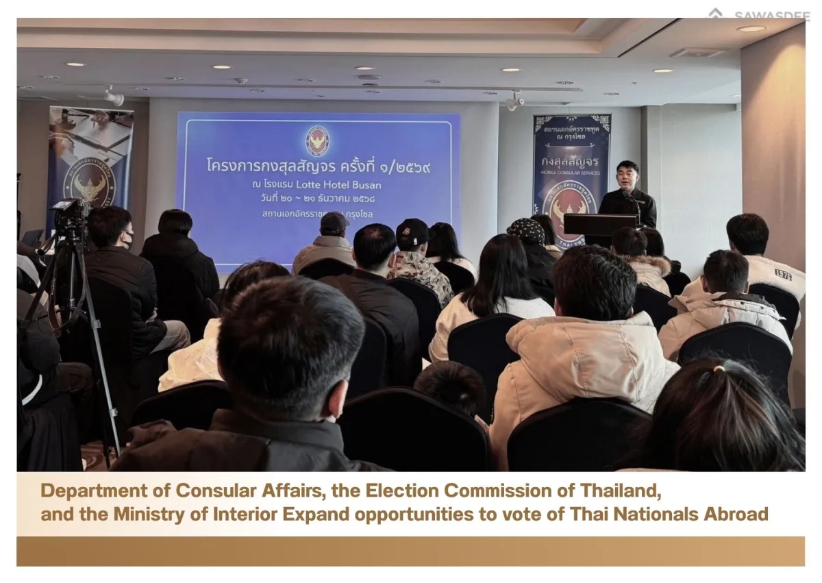 Department of Consular Affairs, the Election Commission of Thailand, and the Ministry of Interior Expand opportunities to vote of Thai Nationals Abroad