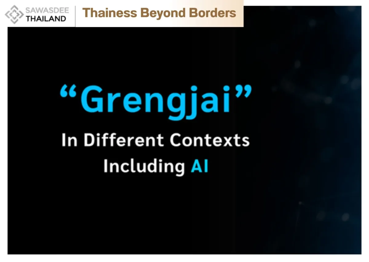 "Grengjai" in Different Contexts: From Meeting Other Cultures to Conversations with AI