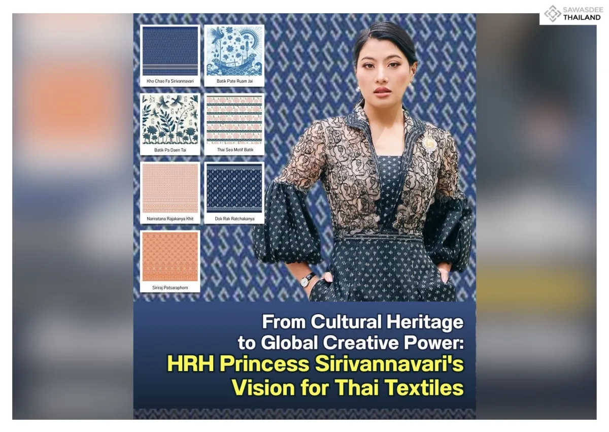 From Cultural Heritage to Global Creative Power: HRH Princess Sirivannavari's Vision for Thai Textiles